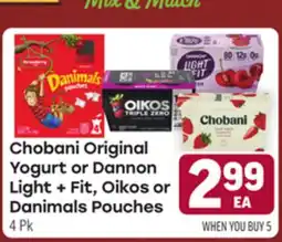 Tony’s Fresh Market Chobani Original Yogurt or Dannon Light + Fit, Oikos or Danimals Pouches offer
