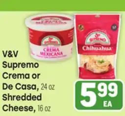 Tony’s Fresh Market V&V Supremo Crema or De Casa, 24 oz Shredded Cheese, 16 oz offer