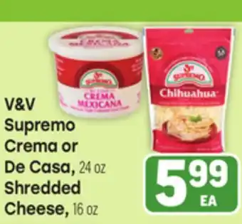 Tony’s Fresh Market V&V Supremo Crema or De Casa, 24 oz Shredded Cheese, 16 oz offer