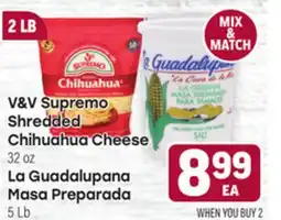 Tony’s Fresh Market V&V Supremo Shredded Chihuahua Cheese,32 oz or La Guadalupana Masa Preparada 5 Lb offer