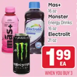 Tony’s Fresh Market Mas+ 16oz, Monster Energy Drinks 16oz Electrolit 21oz offer