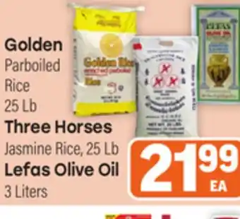 Tony’s Fresh Market Golden Parboiled Rice 25 Lb Three Horses Jasmine Rice, 25 Lb Lefas Olive Oil 3 Liters offer