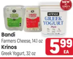 Tony’s Fresh Market Bandi Farmers Cheese, 14.1 oz Krinos Greek Yogurt, 32oz offer