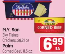 Tony’s Fresh Market M. Y. San Sky Flakes Crackers, 28 oz Palm Corned Beef, 11.5oz offer