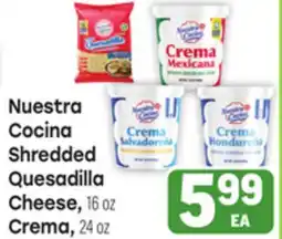 Tony’s Fresh Market Nuestra Cocina Shredded Quesadilla Cheese, 16oz Crema, 24oz offer