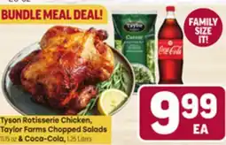 Tony’s Fresh Market Tyson Rotisserie Chicken, Taylor Farms Chopped Salads offer