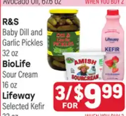 Tony’s Fresh Market R&S Baby Dill and Garlic Pickles 32 oz BioLife Sour Cream 16 oz Lifeway Selected Kefir 32 oz offer