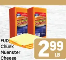 Tony’s Fresh Market FUD Chunk Muenster Cheese offer