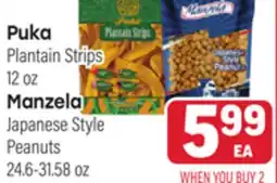 Tony’s Fresh Market Puka Plantain Strips 12 oz Manzela Japanese Style Peanuts 24.6-31.58 oz offer