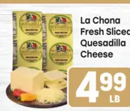 Tony’s Fresh Market La Chona Fresh Sliced Quesadilla Cheese offer