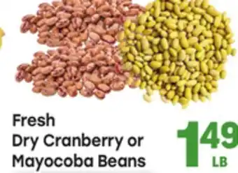 Tony’s Fresh Market Fresh Dry Cranberry or Mayocoba Beans offer