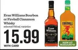 Mariano's Evan Williams Bourbon or Fireball Cinnamon Whisky offer