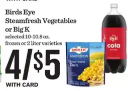 Mariano's Birds Eye Steamfresh Vegetables or Big K offer