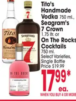 Jewel-Osco Tito's Handmade Vodka 750 ml., Seagram's 7 Crown 1.75 ltr. or On The Rocks Cocktails 750 ml offer