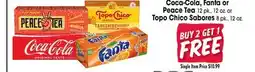 Jewel-Osco Coca-Cola, Fanta or Peace Tea 12 pk., 12 oz. or Topo Chico Sabores 8 pk., 12 oz offer