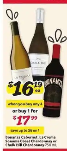 Winn Dixie Bonanza Cabernet, La Crema Sonoma Coast Chardonnay or Chalk Hill Chardonnay offer