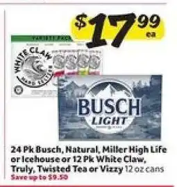 Winn Dixie Busch, Natural, Miller High Life, Icehouse, White Claw, Truly, Twisted Tea, Vizzy offer