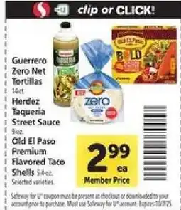 Safeway Guerrero Zero Net Tortillas, Herdez Taqueria Street Sauce, Old El Paso Premium Flavored Taco Shells offer