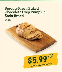 Sprouts Farmers Market Sprouts Fresh Baked Chocolate Chip Pumpkin Soda Bread offer
