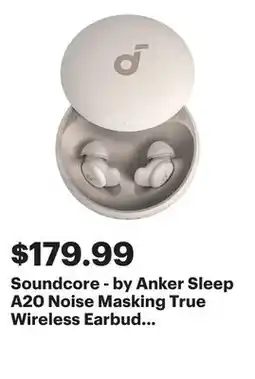 Best Buy Soundcore - by Anker Sleep A20 Noise Masking True Wireless Earbud Headphones - Slumber Beige offer