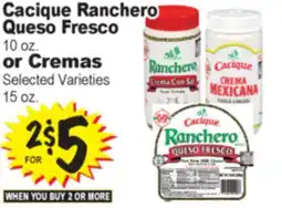 Superior Grocers Cacique Ranchero Queso Fresco Fresco 10 oz. 10 oz. or Cremas or Cremas offer
