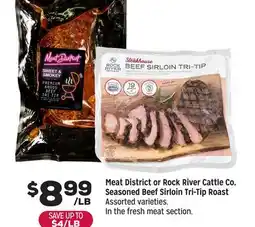 Grocery Outlet Meat District or Rock River Cattle Co. Seasoned Beef Sirloin Tri-Tip Roast offer