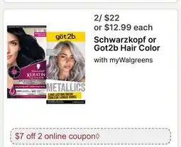 Walgreens Schwarzkopf or Got2b Hair Color offer