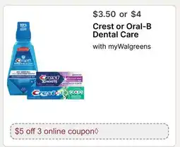 Walgreens Crest or Oral-B Dental Care offer