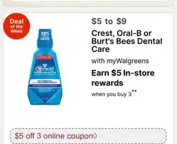 Walgreens Crest, Oral-B or Burt's Bees Dental Care offer