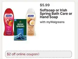 Walgreens Softsoap or Irish Spring Bath Care or Hand Soap offer