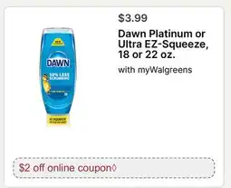 Walgreens Dawn Platinum or Ultra EZ-Squeeze, 18 or 22 oz offer