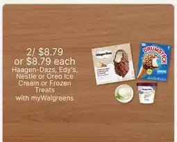 Walgreens Haagen-Dazs, Edy's, Nestle or Oreo Ice Cream or Frozen Treats offer