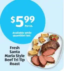 Aldi Fresh Santa Maria Style Beef Tri Tip Roast offer