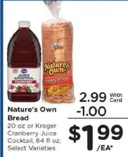 Kroger Nature's Own Bread or Kroger Cranberry Juice Cocktail offer