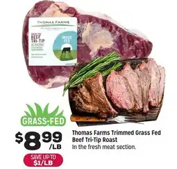 Grocery Outlet Thomas Farms Trimmed Grass Fed Beef Tri-Tip Roast offer