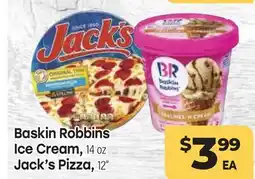 Tony’s Fresh Market Baskin Robbins Ice Cream, 14 oz Jack's Pizza, 12 offer