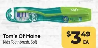 Tony’s Fresh Market Tom's Of Maine Kids Toothbrush offer