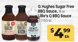 Tony’s Fresh Market G Hughes Sugar Free BBQ Sauce, 18 oz Lillie's Q BBQ Sauce, 12.7-15.5 oz offer