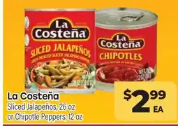 Tony’s Fresh Market La Costeña Sliced Jalapeños, 26 oz or Chipotle Peppers, 12 oz offer