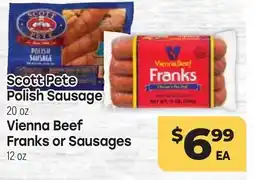 Tony’s Fresh Market Scott Pete Polish Sausage 20 oz Vienna Beef Franks or Sausages 12 oz offer