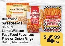 Tony’s Fresh Market Bellatoria Sweetee-Pie 14.5-15.3 oz Lamb Weston Fast Food Favorites Fries or Onion Rings 14-28 oz offer