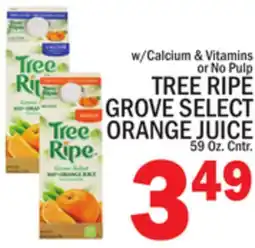C Town TREE RIPE GROVE SELECT ORANGE JUICE offer