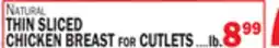 C Town THIN SLICED CHICKEN BREAST FOR CUTLETS offer