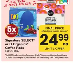 ACME Signature SELECT or O Organics Coffee Pods offer
