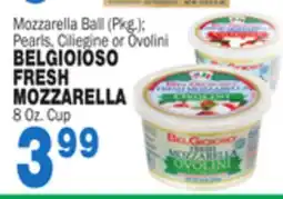 Bravo Supermarkets BELGIOIOSO FRESH MOZZARELLA 8 Oz. Cup offer