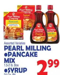 Bravo Supermarkets PEARL MILLING • PANCAKE MIX 1.5-2 lb. Box • SYRUP 24 Oz. Btl offer