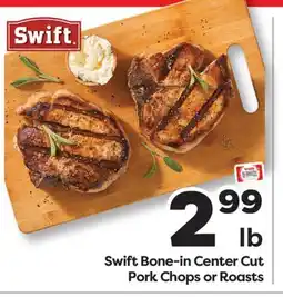Weis Markets Swift Bone-in Center Cut Pork Chops or Roasts offer