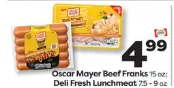 Weis Markets Oscar Mayer Beef Franks 15 oz Deli Fresh Lunchmeat 7.5-9 oz offer