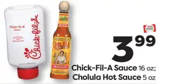 Weis Markets Chick-Fil-A Sauce 16 oz Cholula Hot Sauce 5 oz offer