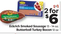 Weis Markets Eckrich Smoked Sausage 13-14 oz Butterball Turkey Bacon 12 oz offer